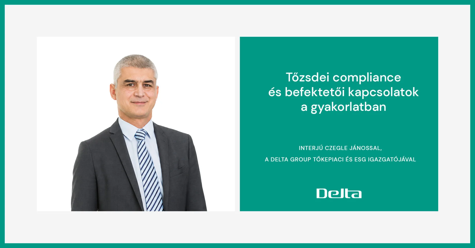 Interjú Czegle Jánossal, a Delta Group tőkepiaci és ESG igazgatójával